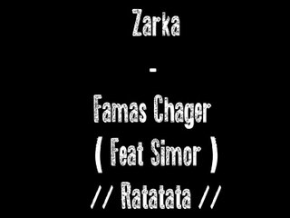 ZARKA  FAMAS CHARGER [FEAT SIMOR]