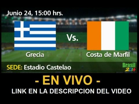 Ver partido Grecia vs Costa de marfil En Vivo Mundial Brasil 2014 24 de Junio 2014