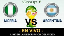 Ver partido Nigeria vs Argentina En Vivo Mundial Brasil 2014 25 de Junio 2014