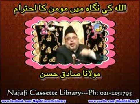 Allah Ki Nigha Mein Momen Ka Ahtraam | Maulana Sadiq Hassan