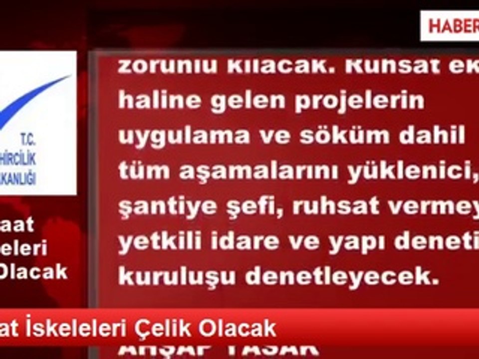 İnşaat İskeleleri Çelik Olacak