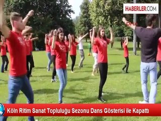 Köln Ritim Sanat Topluluğu Sezonu Dans Gösterisi ile Kapattı