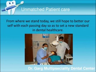 Dr Garg Dental Center Delhi - Best Dentist India
