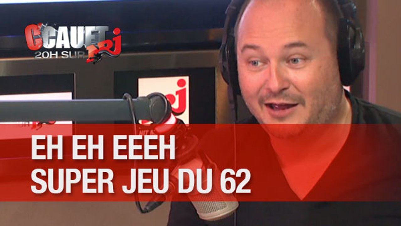 Eh Eh Eeeeh c'est le super jeu d'Calais !