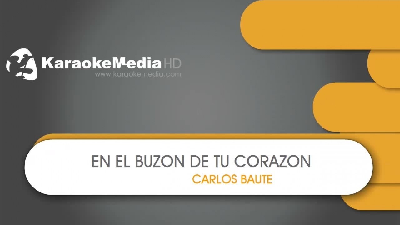 Carlos Baute - En el Buzon de Tu Corazon - KARAOKE HQ - video Dailymotion