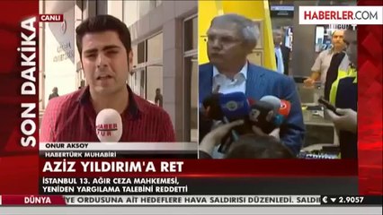 Aziz Yıldırım'ın Yeniden Yargılama Talebi Kabul Edildi