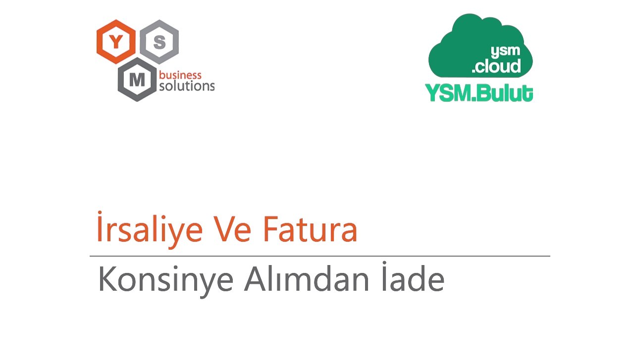 İrsaliye Ve Fatura - Konsinye Alımdan İade
