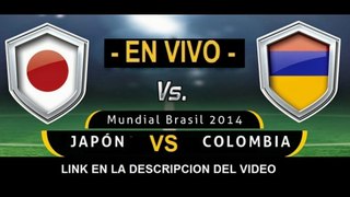 Ver partido Japon vs Colombia En Vivo Mundial Brasil 2014 24 de Junio 2014