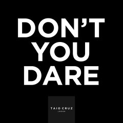Taio Cruz - Don\'t You Dare (extrait)