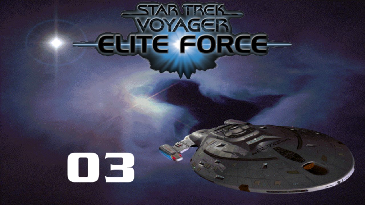 Let's Play Star Trek: Voyager - Elite Force - #03 - Kalter Schauer über den Rücken