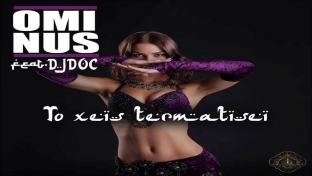 Ominus Feat. Dj Dog - Το 'Χεις Τερματίσει