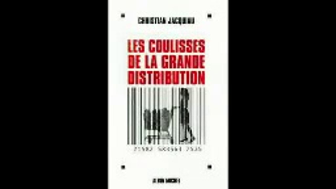 bienêtreaujus Les coulisses 1_2  la grande distribution Christian Jacquiau