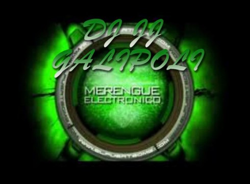Merengue electronico MIX-DJ JJ GALIPOLI