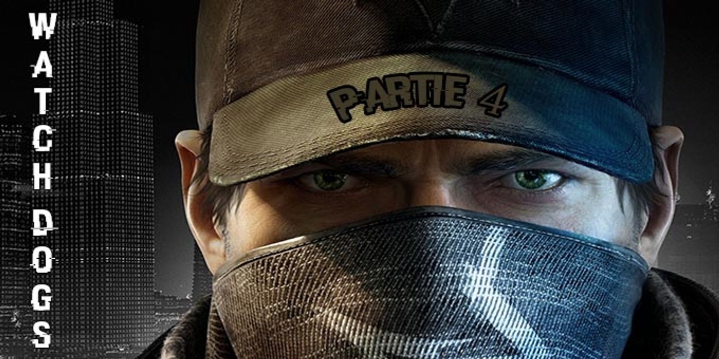 ►Let's Play - Watch Dogs - Partie 4 - [HD]