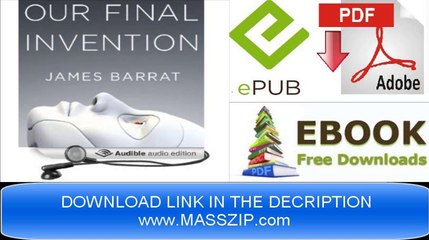 [Download eBook] Our Final Invention: Artificial Intelligence... [PDF/EPUB]