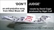 'DON'T JUDGE' an anti-prejudice, anti-discrimination new pop/rock song from Hilton Music UK - our songs are made for singing!