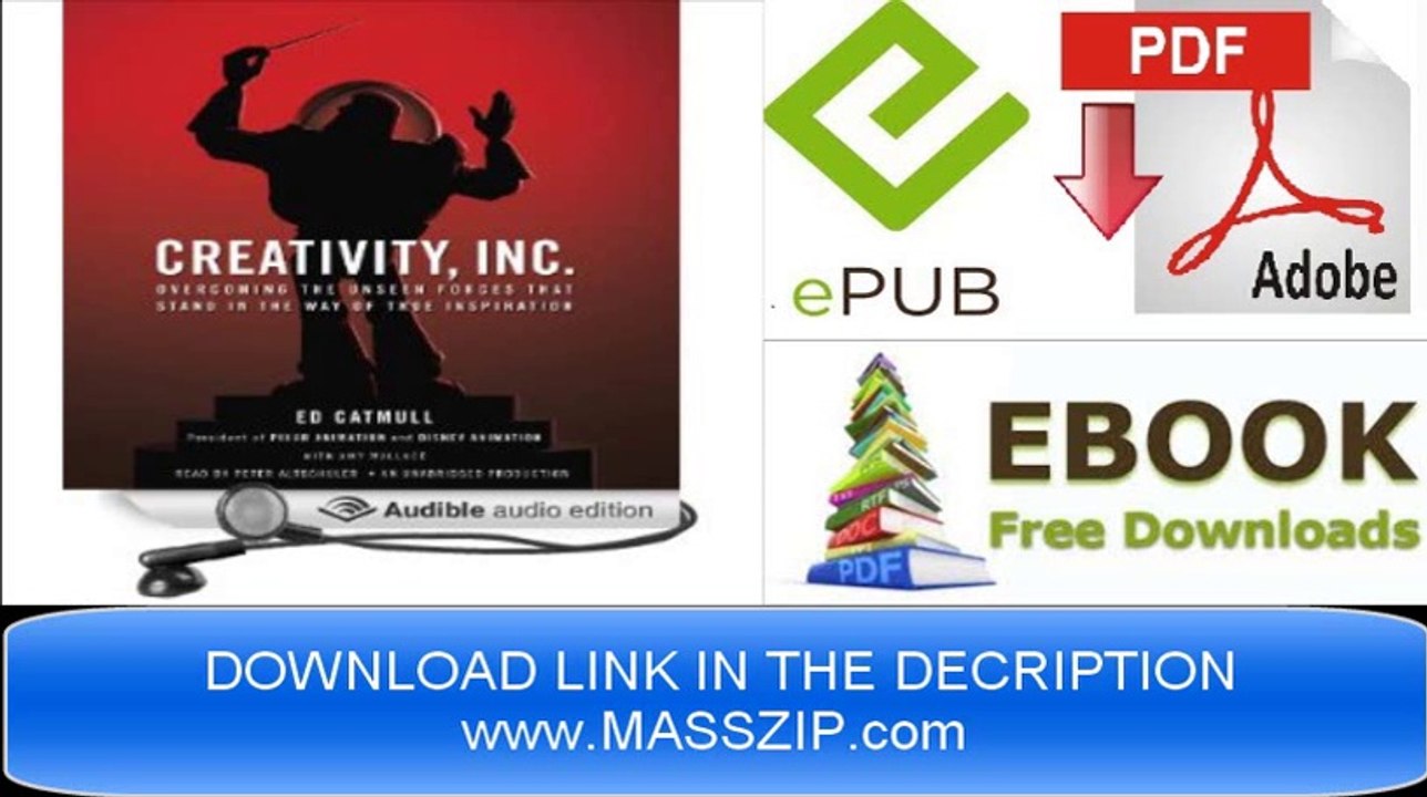 [Download eBook] Creativity, Inc.: Overcoming the Unseen Forces...by Ed Catmull [PDF/EPUB]