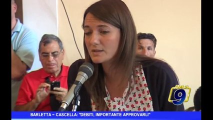 Barletta | Cascella: "debiti, importante approvarli"