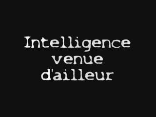 Mystères De L'Univers : O.V.N.I. - Partie III - Intelligence Venue D'Ailleur (1/2)