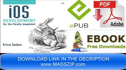 [Download eBook] iOS for the Really Impatient (Developer's Library) by Erica Sadun [PDF/EPUB]