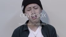 Precious Love / ATSUSHI -EXILE-   (Cover)