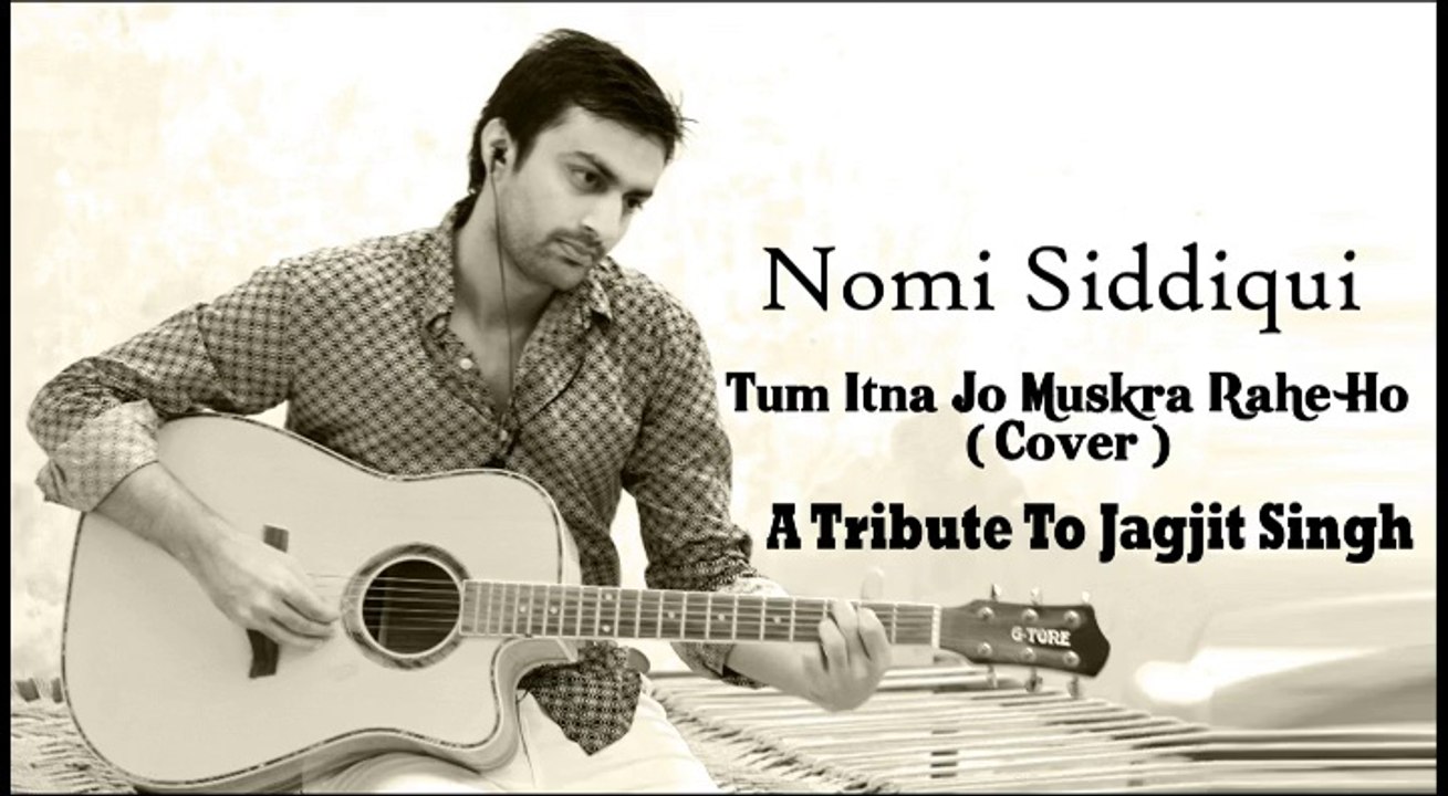 Nomi Siddiqui – Tum Itna Jo Muskura Rahe Ho -Pekistan.com