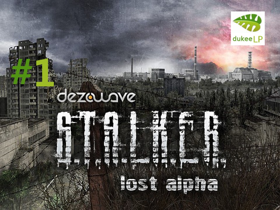 Stalker Lost Alpha #1 - Die ersten Schritte