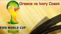Greece vs Ivory Coast: 2014 FIFA WorldCup Brazil: HDTV LIVE Streaming