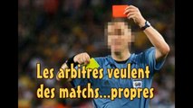Football - Les arbitres veulent des matchs propres