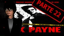 Jugando / Max Payne APC Parte 22 / Como que Tenemos que Salir de Aqui Carajo