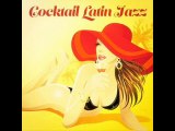 VA - Cocktail Latin Jazz (The Perfect Bossa Jazz Lounge Music Playlist) (2014)