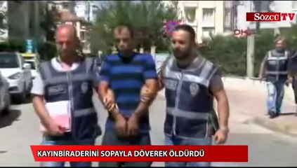 Sopayla döverek öldürdü