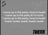 Lil Twist - Twerk (Lyrics) ft. Miley Cyrus & Justin Bieber