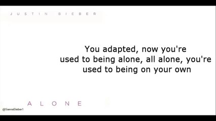 Justin Bieber - Alone 🎶 Lyrics Video | Watch & Sing Along