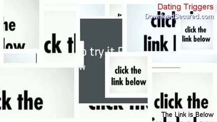 Dating Triggers Download (Free of Risk Download)