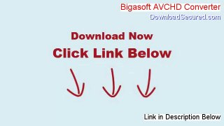 Bigasoft AVCHD Converter Free Download [Risk Free Download]