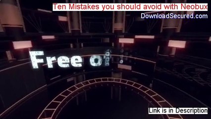 Ten Mistakes you should avoid with Neobux Download Free (Risk Free Download)