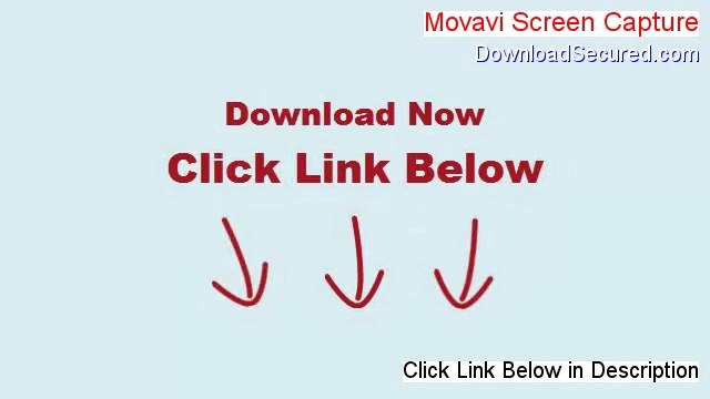 Movavi Screen Capture Download (Free of Risk Download)