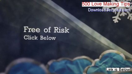 500 Love Making Tips Download Free - Risk Free Download
