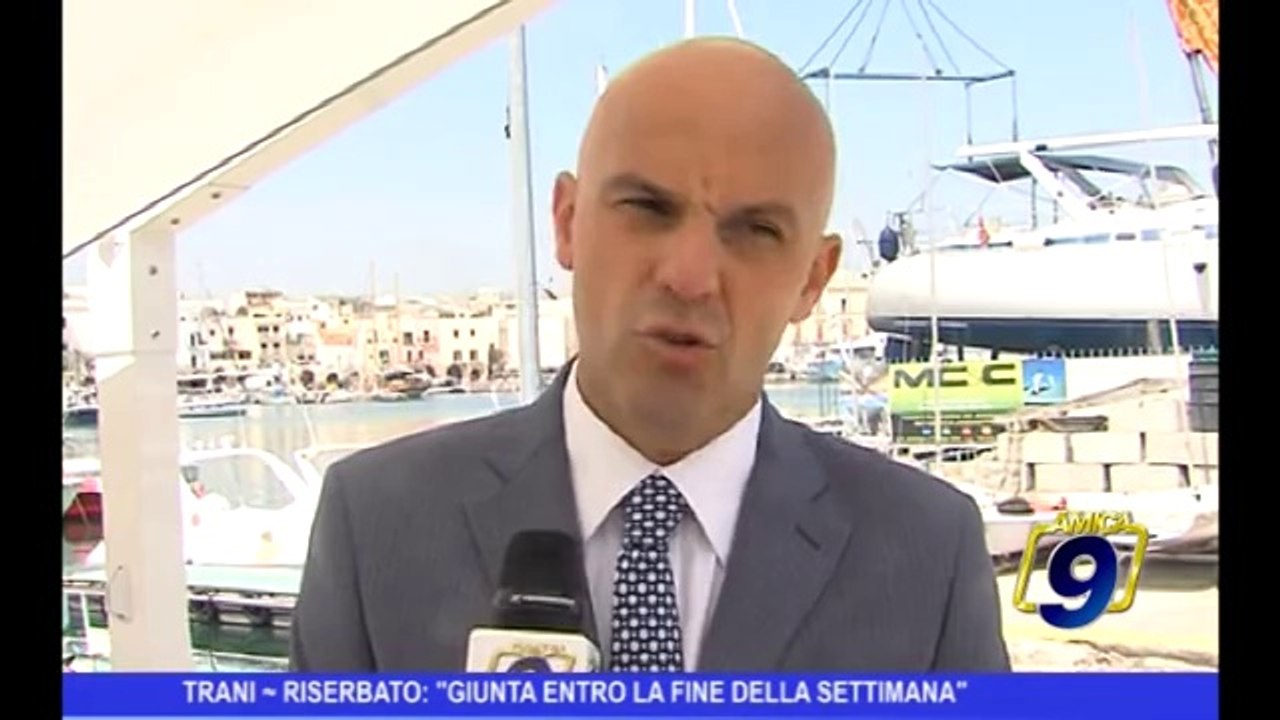 Trani | Riserbato: "Giunta entro la fine della settimana"