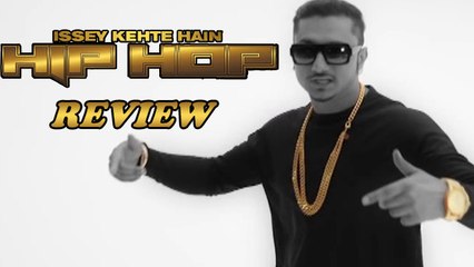 Honey Singh's New Hit 'Isse Kehte Hain Hip Hop !