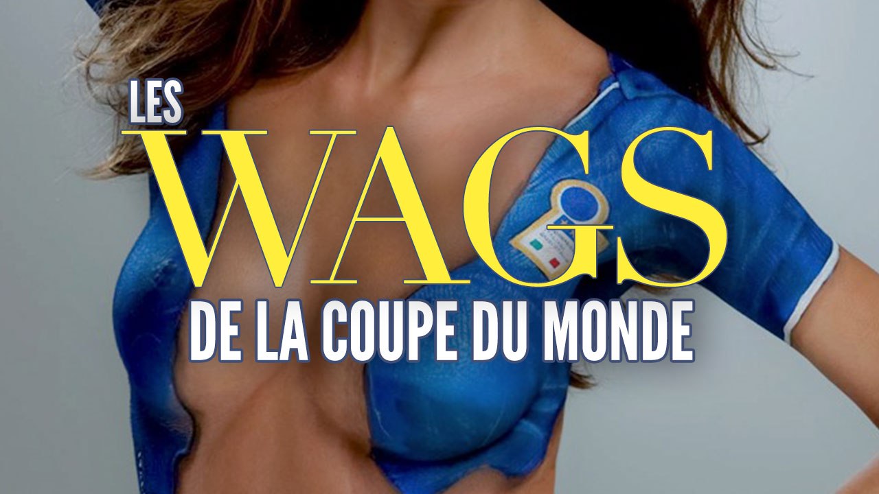 Top des WAGs de la coupe du monde