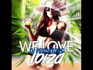 We Love Ibiza 2014 - DJ PREDATORS