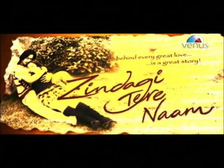 Zindagi Tere Naam Theatrical Trailer