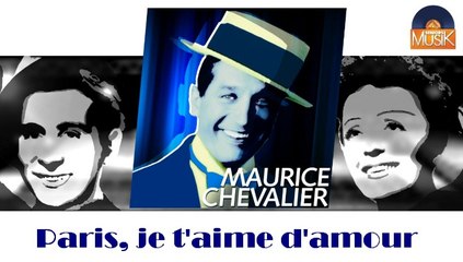 Maurice Chevalier - Paris, je t'aime d'amour (HD) Officiel Seniors Musik