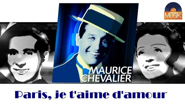 Maurice Chevalier - Paris, je t'aime d'amour (HD) Officiel Seniors Musik