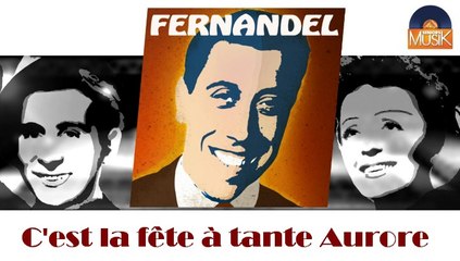 Fernandel - C'est la fête à tante Aurore (HD) Officiel Seniors Musik