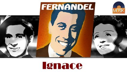 Fernandel - Ignace (HD) Officiel Seniors Musik
