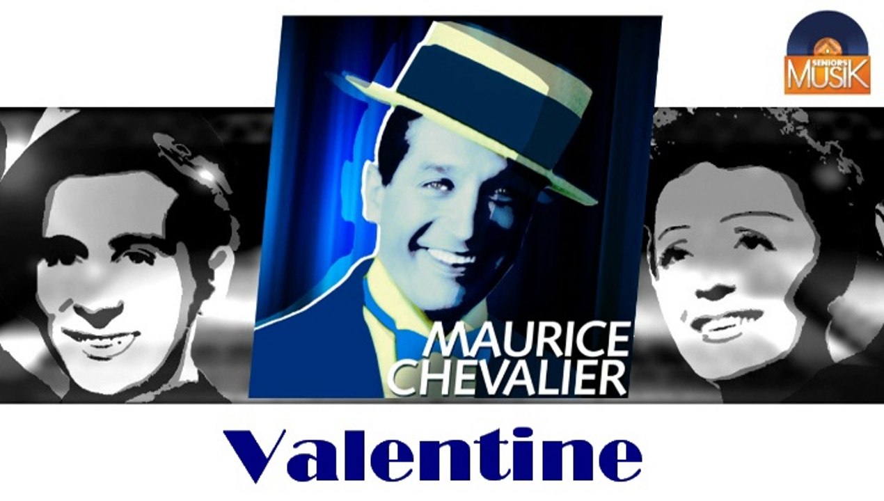 Maurice Chevalier - Valentine (HD) Officiel Seniors Musik