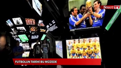 Futbolun tarihi bu müzede